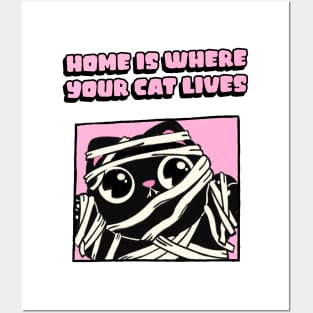 Home is where your cat lives Posters and Art